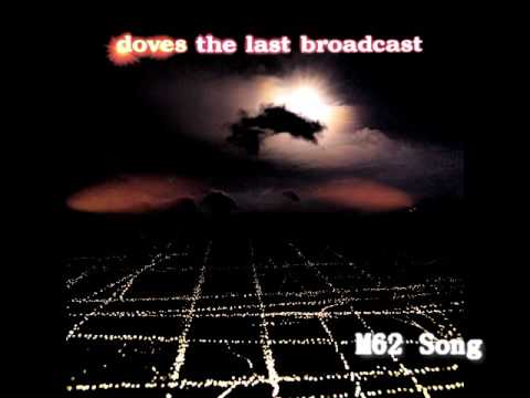 Doves — DOVES - The Last Broadcast - 4. M62 Song