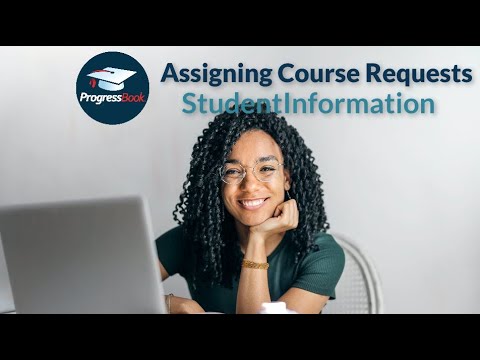 ProgressBook StudentInformation: Assigning Courses