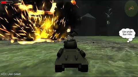 Khóa học lập trình game unit, C# online, tương tác 1-1 - Sản phẩm của bạn Hiếu