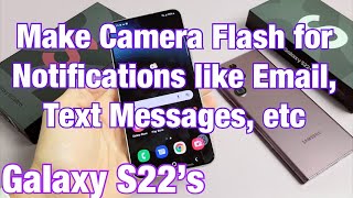 Galaxy S22's: How to Make Camera Light Flash for Notifications (text messages, emails, etc) screenshot 4