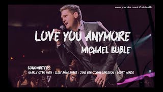 Michael Buble&#39; -  love you anymore (Lyric Video) HD