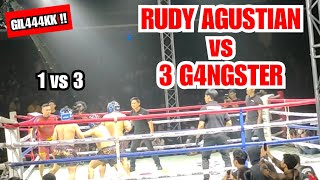 FULL FIGHT 1 vs 3 RUDY AGUSTIAN vs 3 G4NGSTER !!