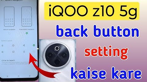 Iqoo z10 5g back button change/Iqoo z10 5g me back button change kaise kare/setting