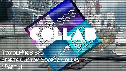 [COLLAB ENTRY] Part for TDXDLM963 3rd Sparta Custom Source Collab (Part 1)