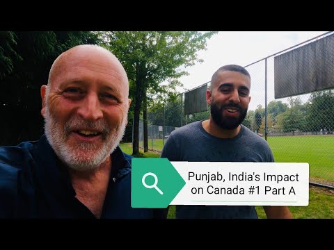 Punjab, India’s Impact on Canada Series #1 Part A in 5k #punjab #punjabi #sikh #india #ufv #ਪੰਜਾਬ