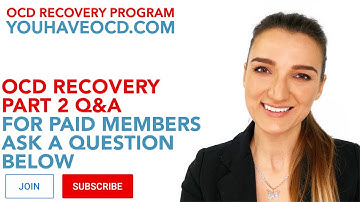 OCD Recovery Q&A Part 2  - PUREO HOCD ROCD POCD Sensorimotor OCD Contamination HARM FALSE MEMORY