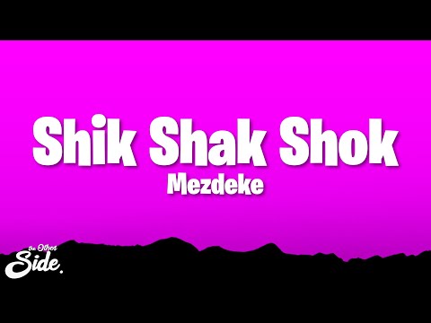 Mezdeke  - Shik Shak Shok (Lyrics)