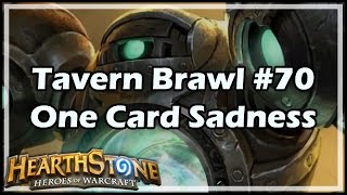 [Hearthstone] Tavern Brawl #70: One Card Sadness