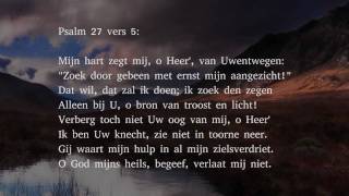 Psalm 27 vers 5 en 7 - Mijn hart zegt mij, o Heer', van Uwentwegen Resimi