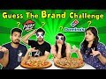 Guess The Brand Of Junk Food Challenge | Junk Food Eating Challenge