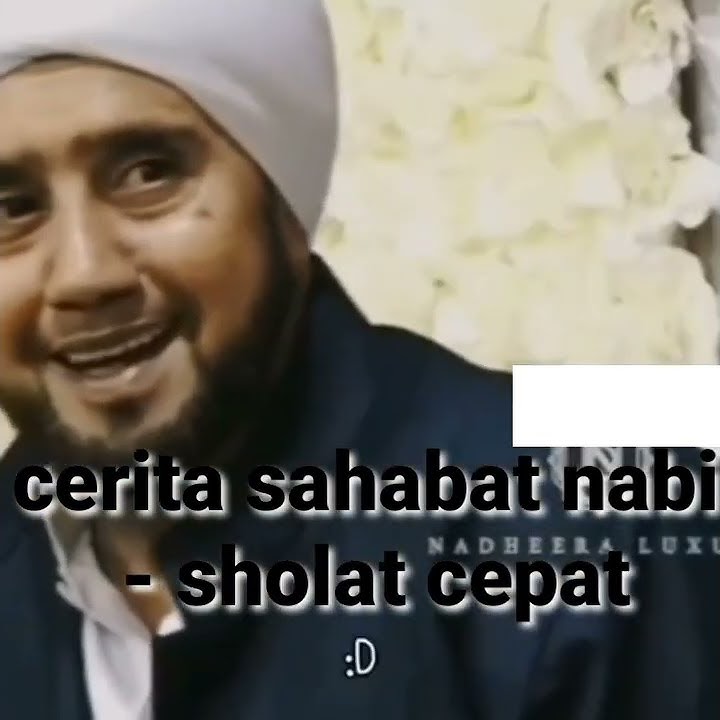 cerita sahabat Nabi - sholat cepat