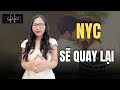 Dấu Hiệu Cho Thấy NYC Cuối Cùng Cũng Sẽ Quay Lại Với Bạn || Hằng Hóm Hỉnh