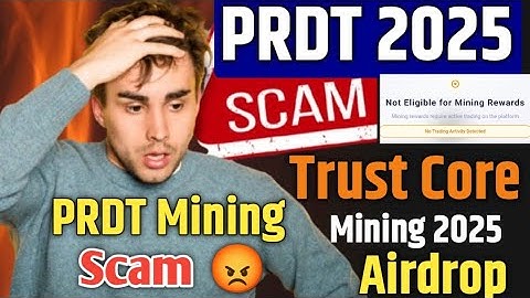PRDT Scam 2025 ! PRDT Claim Scam ! Trust Core Mining App 2025 ! 100% Verified Airdrop 2025 ! #tcore