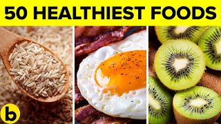 THESE Are The 50 Healthiest Foods That You Should Eat More Often!  Start Today