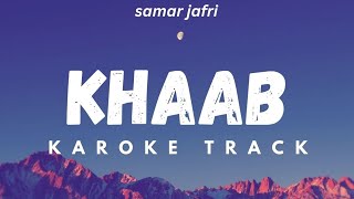 Download lagu Khaab (Karoke) - Samar Jafri 