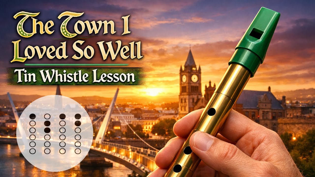 Learn 'The Town I Loved So Well' on Tin Whistle – Easy Irish Tune with Tabs