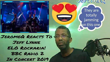 JeromeQ Reacts To Jeff Lynne ELO Rockaria! BBC Radio 2 In Concert 2019
