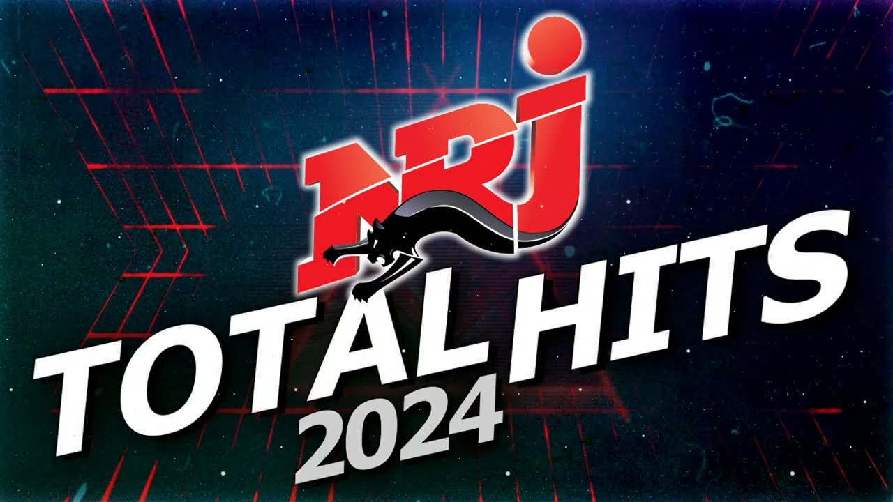 Top Music N.R.J Hits 2023 - N.R.J Total Hits 2024 - Musique 2023 Nouveauté  - Playlist 2023 - 2024