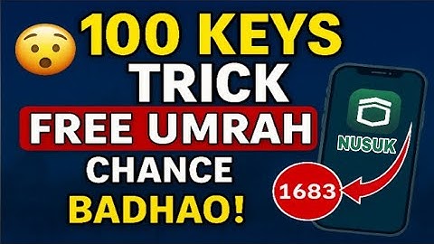 😱 100 Keys Trick! Free Umrah Jeetnay Ka Secret | Nusuk App Real Method
