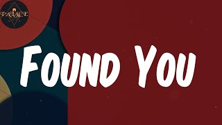 (Lyrics) Found You - Da Capo