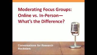 Moderating Focus Groups: Online vs In-person Moderation Skills