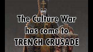 Trench Crusade: The NEW Battleground Of The Culture War