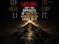 Failure Isn’t the Opposite of Success