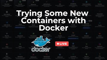 Trying Some New Containers with Docker (Livestream)