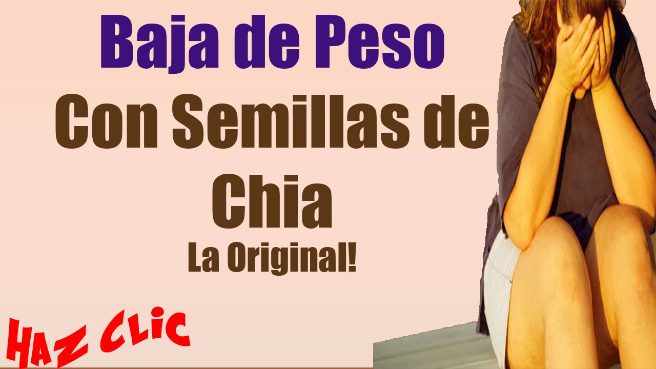 ingrid macher recetas Semillas de Chia Para Bajar de Peso -Potente y Adelgazante Natural