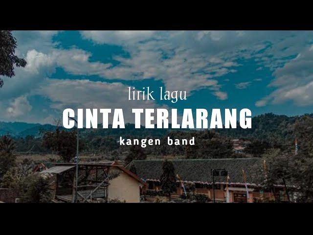 lirik lagu cinta terlarang (kangen band) class=