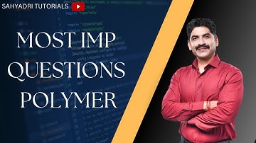 Most IMP Questions Polymers | Sahyadri Tutorials |