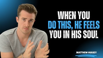 4 Psychological BUTTONS 💘 That Make Any Man Emotionally ADDICTED To You |  Matthew Hussey