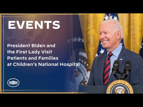 President Biden and the First Lady Visit Patients and Families at Children’s National Hospital