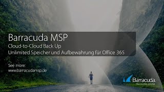 Office 365 /M365 mit Barracuda MSP Cloud to Cloud Backup richtig sichern.