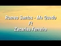 Romeo Santos - Me Quedó Ft Zacarías Ferrería