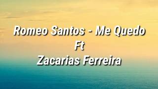 Romeo Santos - Me Quedó Ft Zacarías Ferrería