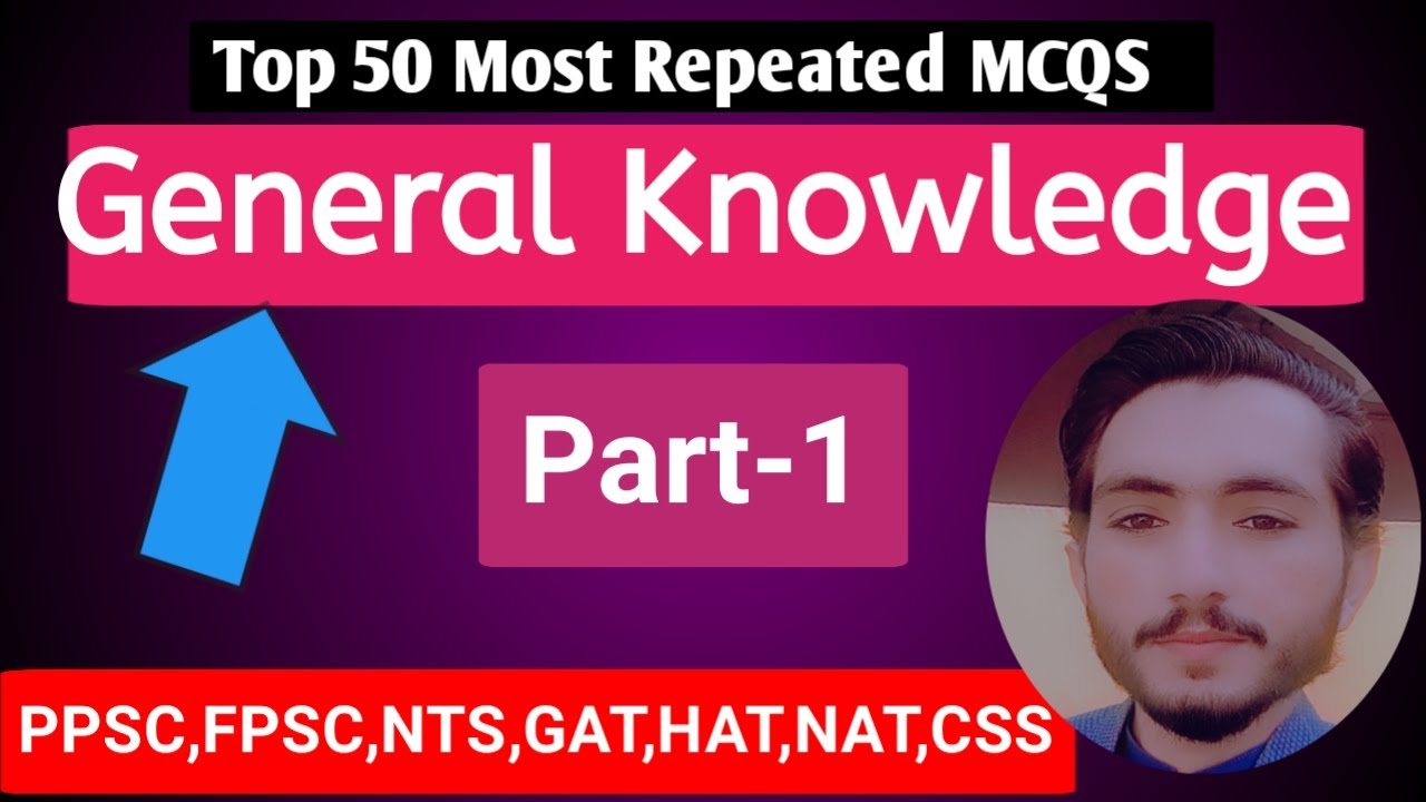 General Knowledge Most Repeated MCQS Pak Study Most Repeated MCQS For General knowledge most repeated mcqs pak study most repeated mcqs for