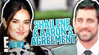 Shailene Woodley & Aaron Rodgers' Agreement After Engagement | E! News