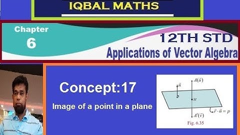 TN Class 12 Maths Concept-17 Chapter-6 Applications Of Vector Algebra New Syllabus