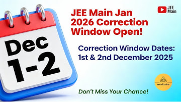 JEE Main 2026 Correction Window Open | Last Chance to Fix Your Form (1–2 Dec 2025)