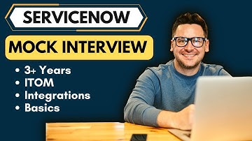 ServiceNow Mock Interview 2 | ServiceNow Integration Questions