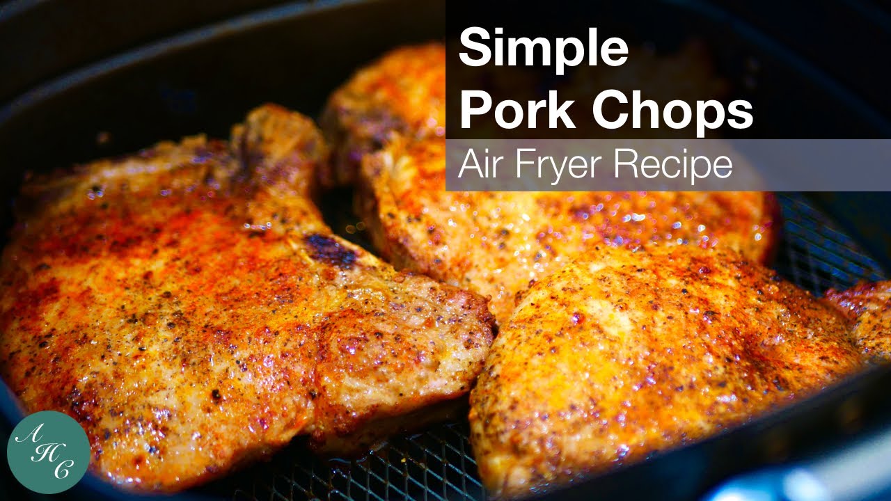 Air Fryer Pork Chops Simple Recipe In