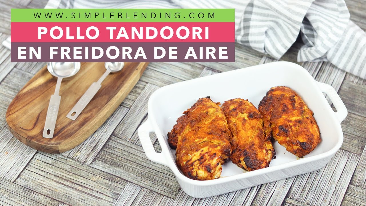 POLLO ESTILO TANDOORI EN FREIDORA DE AIRE | Receta fácil de pechuga de pollo estilo tandoori