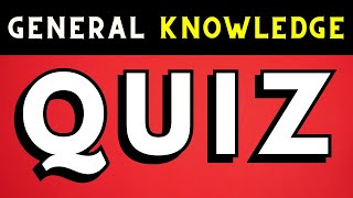 General Knowledge Quiz 2024