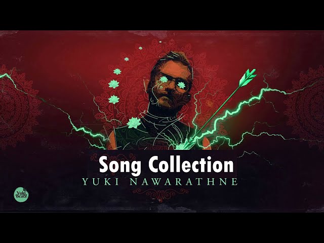 Yuki Nawarathna Best songs collection  | yuki songs | sinhala songs class=