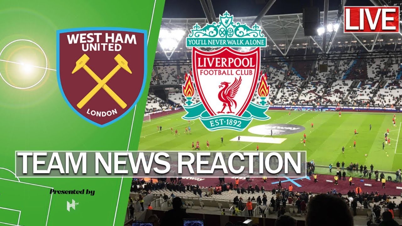 Joseph Banks Vanding Indvandring 🔴 LIVE | West Ham vs Liverpool | Premier League - YouTube