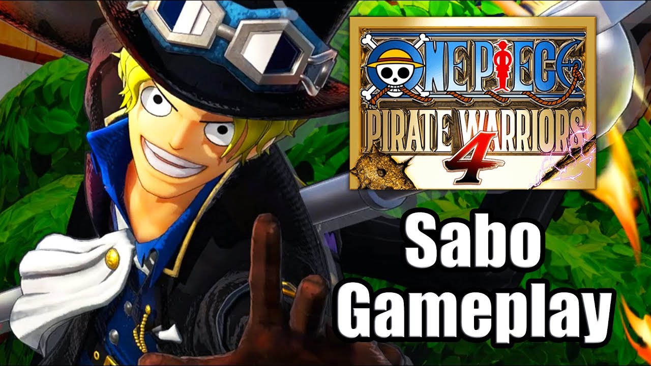 One Piece Pirate Warriors 4 Sabo Gameplay Ps4 Pro Youtube