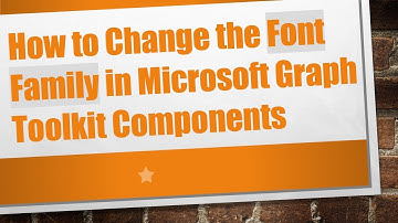 How to Change the Font Family in Microsoft Graph Toolkit Components