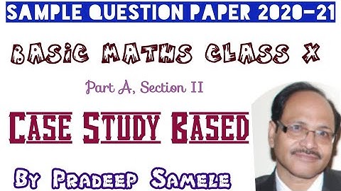Solution of | CBSE Sample Question Paper 2021 #Case Study Based Questions# Maths Basic Class X