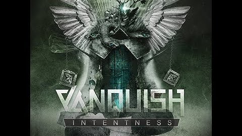 Vanquish - Intentness - III